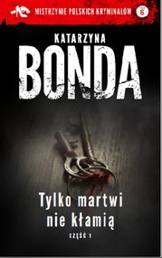 Tylko martwi nie kłamią Część 1