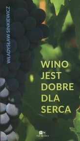 Wino jest dobre dla serca