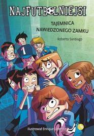 Najfutbolniejsi Tajemnica nawiedzonego zamku