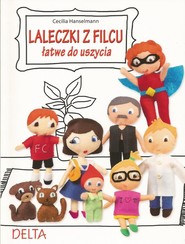 Laleczki z filcu łatwe do uszycia