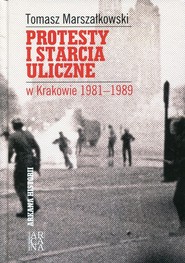 Protesty i starcia uliczne w Krakowie 1981-1989