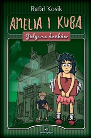 Amelia i Kuba Godzina duchów