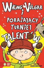 Wiking Vulgar i porażający turniej talentów