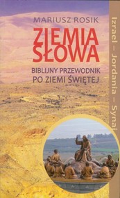 Ziemia słowa Biblijny przewodnik po Ziemi Świętej Izrael - Jordania - Synaj
