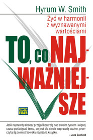 To co najważniejsze Żyć w harmonii z wyznawanymi wartościami