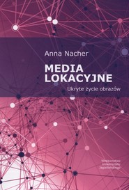 Media lokacyjne Ukryte życie obrazów