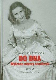 Do dna Wybrane utwory sceniczne Tom 2
