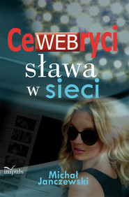 CeWEBryci sława w sieci