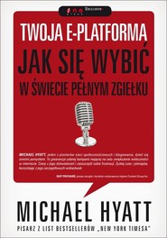Twoja e-platforma Jak się wybić w świecie pełnym zgiełku