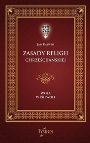 Zasady religii chrześcijańskiej Wola w niewoli