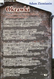 Okrawki Opowieść o Isi, Wojtku Bellonie i o tamtym Krakowie