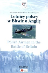 Lotnicy polscy w Bitwie o Anglię Polish Airmen in the Battle of Britain
