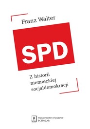 SPD Z historii niemieckiej socjaldemokracji