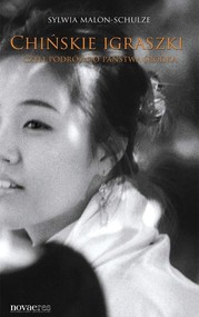 Chińskie igraszki czyli podróż do Państwa Środka