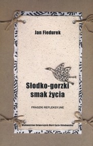 Słodko gorzki smak życia
