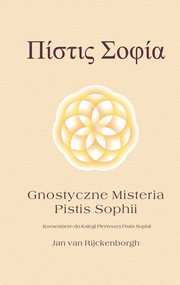 Gnostyczne misteria Pistis Sophii