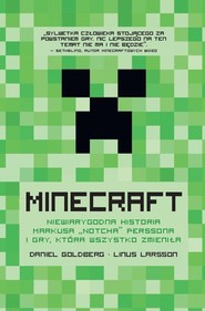 Minecraft Niewiarygodna historia Markusa „Notcha” Perssona i gry, która wszystko zmieniła