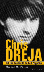 Chris Dreja Od The Yardbirds do Led Zeppelin