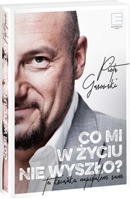 Co mi w życiu nie wyszło?