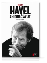 Zmieniać świat Eseje polityczne