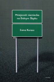 Mniejszość niemiecka na Dolnym Śląsku Studium socjologiczne