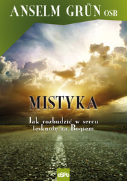 Mistyka Jak rozbudzić w sercu tęsknotę za Bogiem