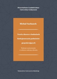 Teoria chaosu w badaniach funkcjonowania podmiotów gospodarujących Wybrane zastosowania w sektorze ochrony zdrowia