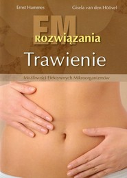 Trawienie EM Rozwiązania Możliwości efektywnych mikroorganizmów