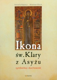 Ikona św Klary z Asyżu symbolika i duchowość