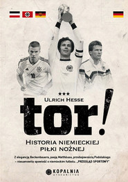 Tor! Historia niemieckiej piłki nożnej