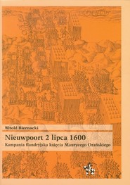 Nieuwpoort 2 lipca 1600 Kampania flandryjska księcia Maurycego Orańskiego