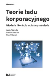Teorie ładu korporacyjnego Władanie i kontrola w złożonym świecie