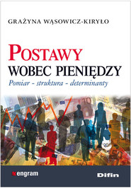 Postawy wobec pieniędzy Pomiar struktura determinanty
