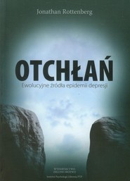Otchłań Ewolucyjne źródła epidemii depresji