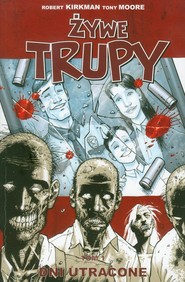 Żywe trupy t.1