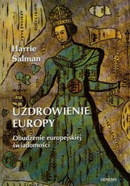 Uzdrowienie Europy Obudzenie europejskiej świadomości