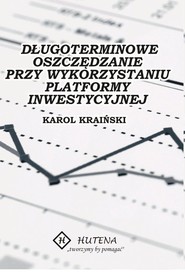 Długoterminowe oszczędzanie przy wykorzystaniu platformy inwestycyjnej