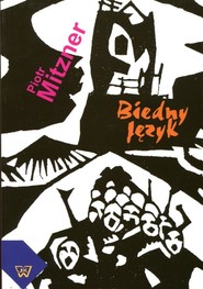 Biedny język Szkice o kryzysie słowa i literaturze wojennej