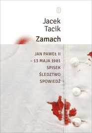 Zamach Jan Paweł II – 13 maja 1981. Spisek. Śledztwo. Spowiedź