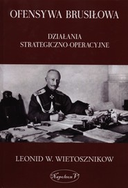 Ofensywa Brusiłowa Działania strategiczno - operacyjne