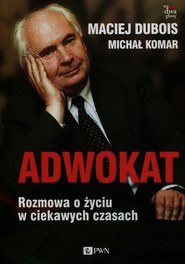 Adwokat Rozmowa o życiu w ciekawych czasach