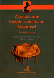 Zarządzanie bezpieczeństwem żywności Teoria i praktyka