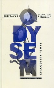 Rozprawa z Odysem Trzy szkice z humanistyki integralnej