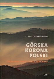 Górska korona Polski Wędrówka przez cztery pory roku