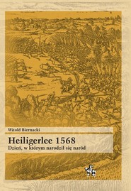 Heiligerlee 1568 Dzień w którym narodził się naród