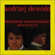 Falowanie nowoczesności szkice krytyczne