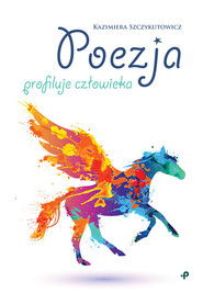 Poezja profiluje człowieka