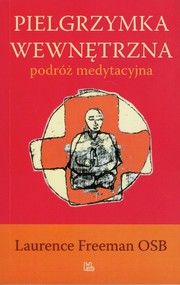 Pielgrzymka wewnętrzna Podróż medytacyjna