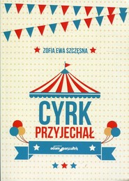 Cyrk przyjechał