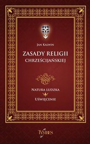 ZASADY RELIGII CHRZEŚCIJAŃSKIEJ 2,3.4 Natura ludzka. Uświęcenie